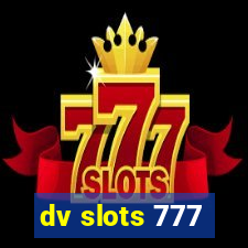 dv slots 777